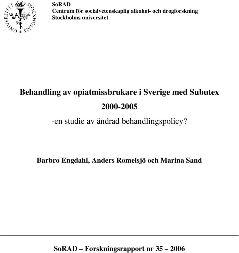 Subutex 2000-2005 -en studie av ändrad behandlingspolicy?