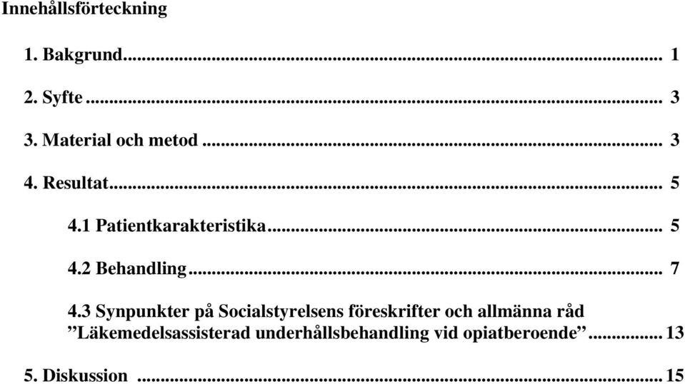 3 Synpunkter på Socialstyrelsens föreskrifter och allmänna råd