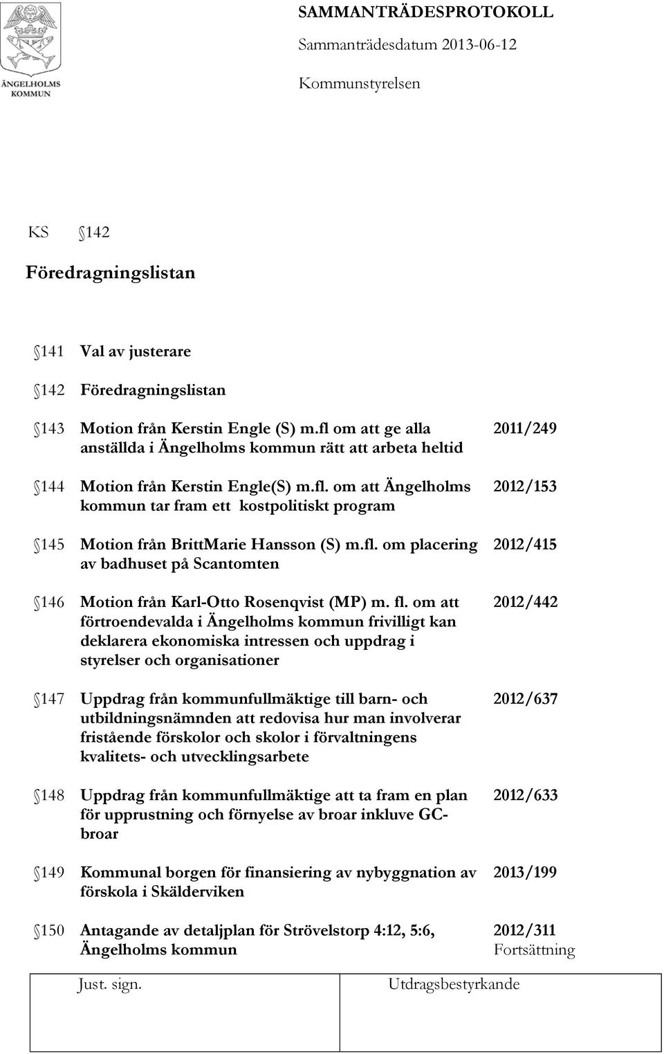 fl. om placering av badhuset på Scantomten 146 Motion från Karl-Otto Rosenqvist (MP) m. fl.