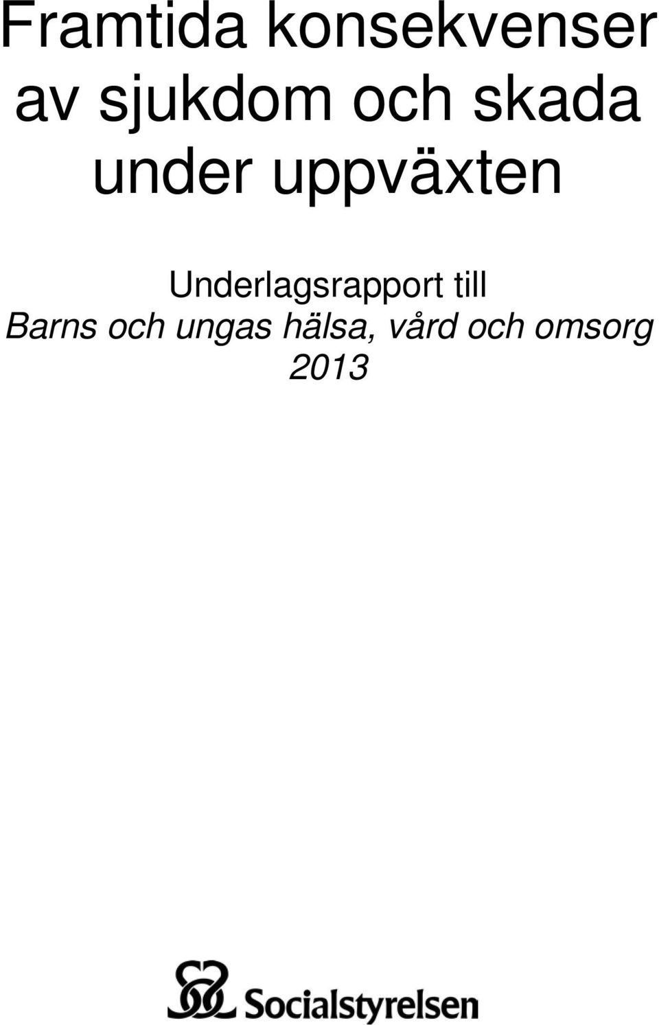 uppväxten Underlagsrapport