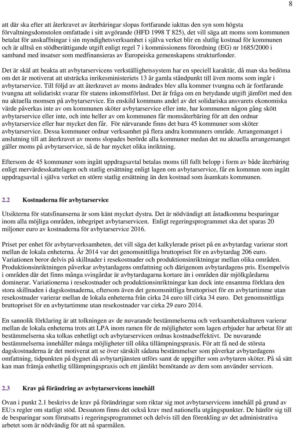 1685/2000 i samband med insatser som medfinansieras av Europeiska gemenskapens strukturfonder.