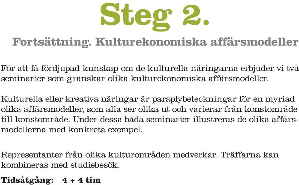 kulturekonomiska affärsmodeller.