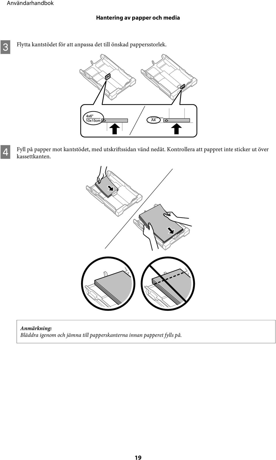 D Fyll på papper mot kantstödet, med utskriftssidan vänd nedåt.