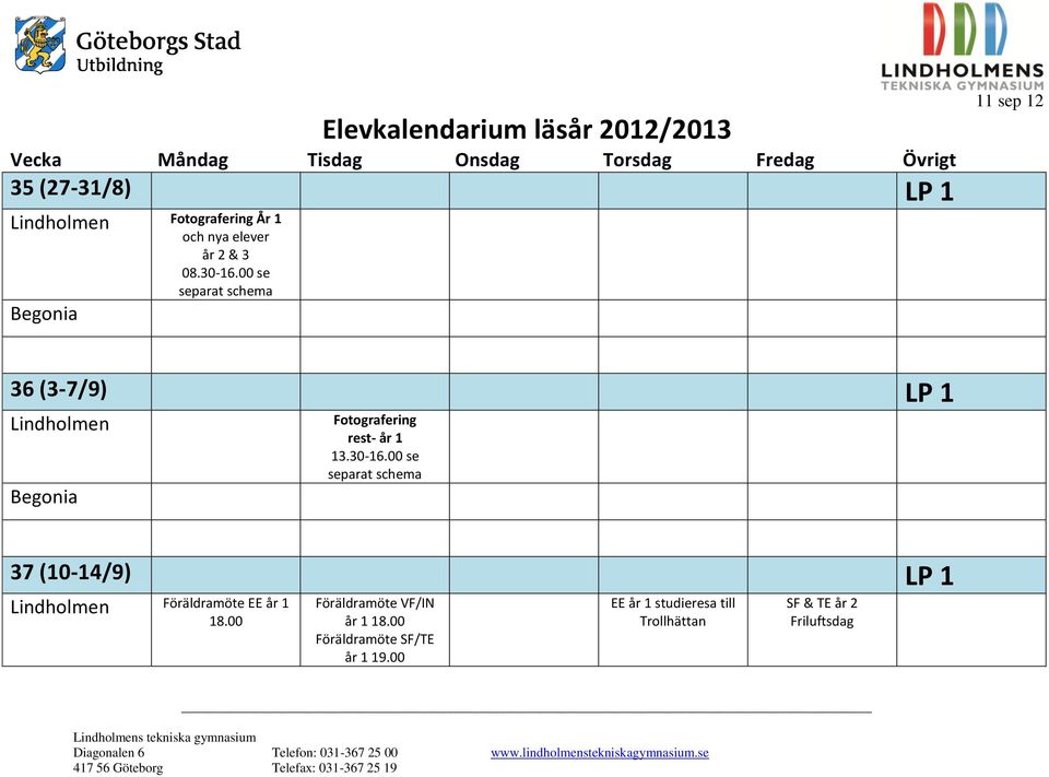 00 se separat schema 37 (10-14/9) LP 1 Föräldramöte EE år 1 18.