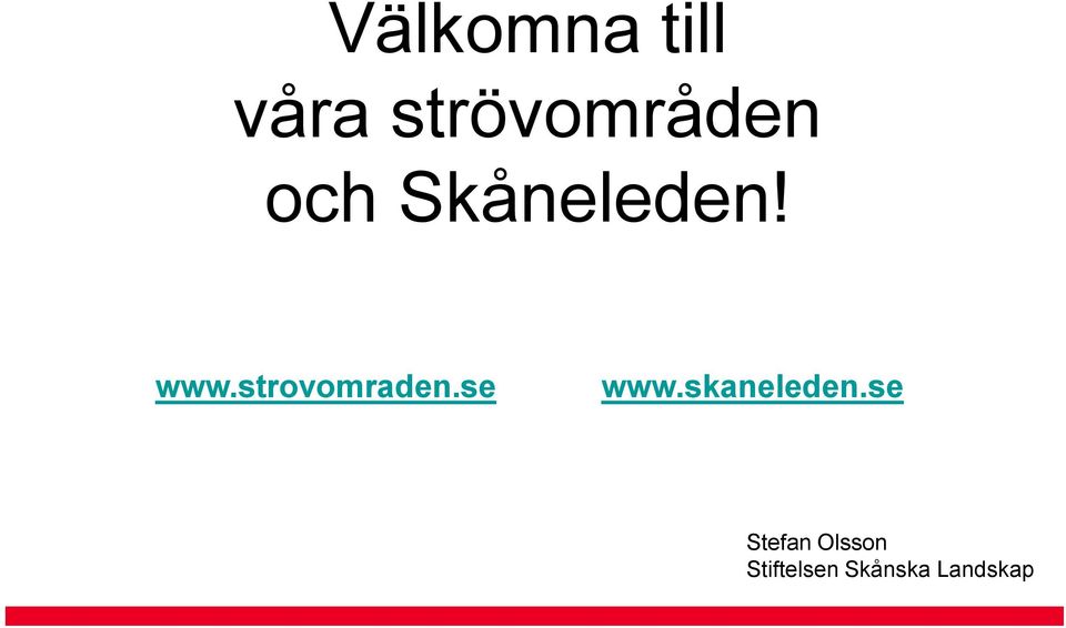 Skåneleden! www.