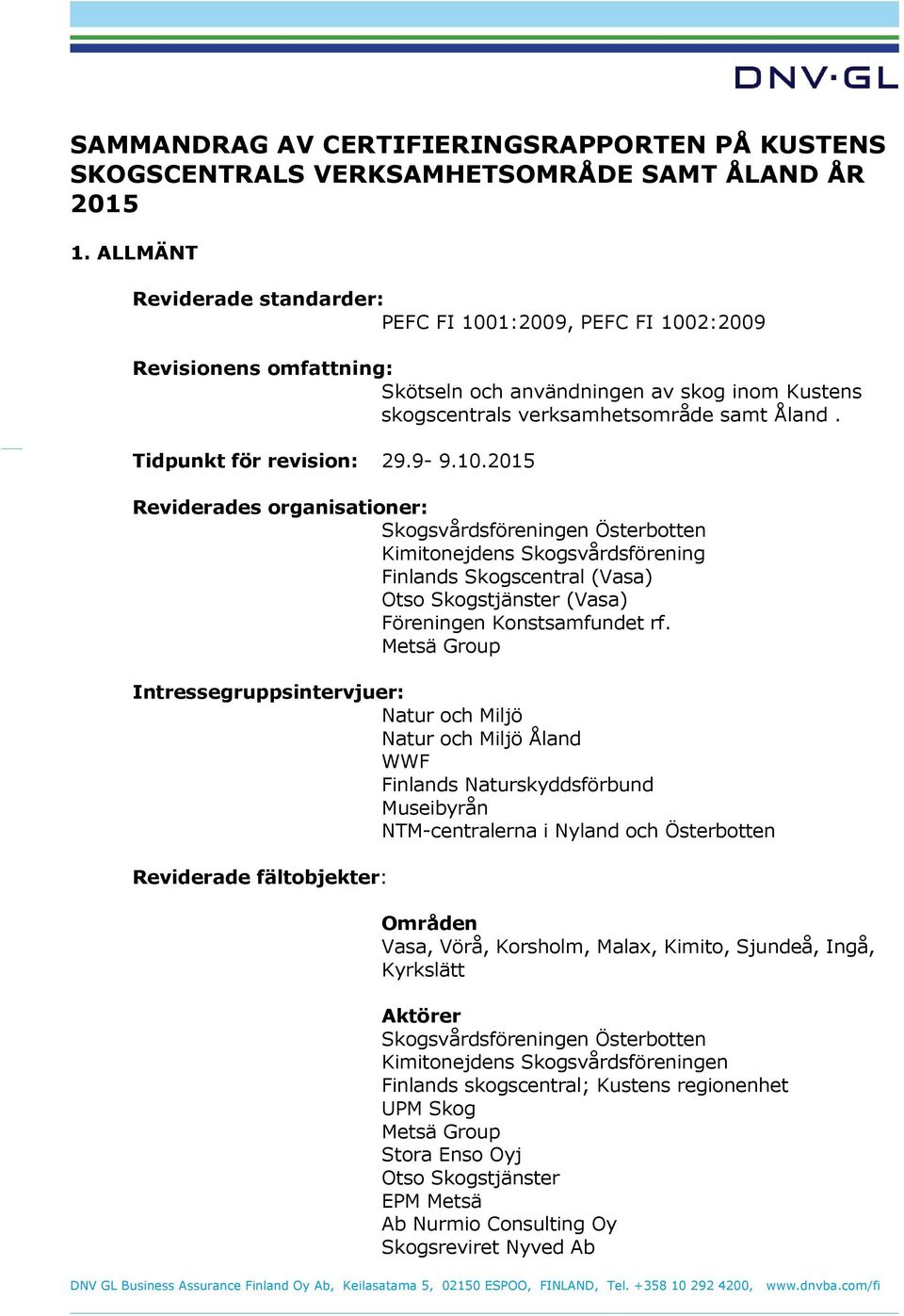 Tidpunkt för revision: 29.9-9.10.