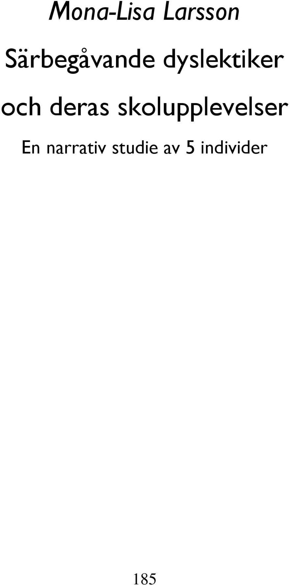 och deras skolupplevelser