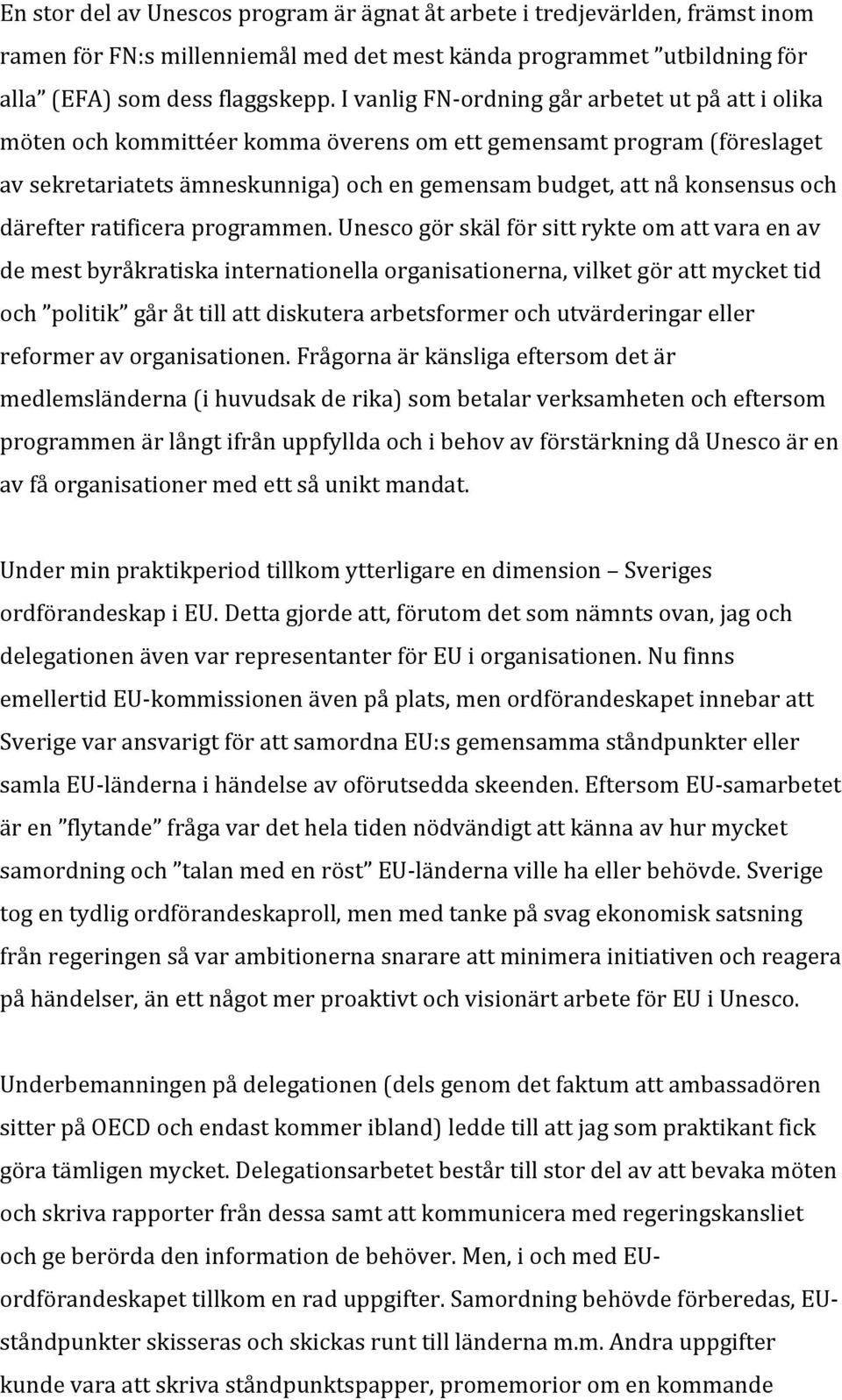 därefter ratificera programmen.