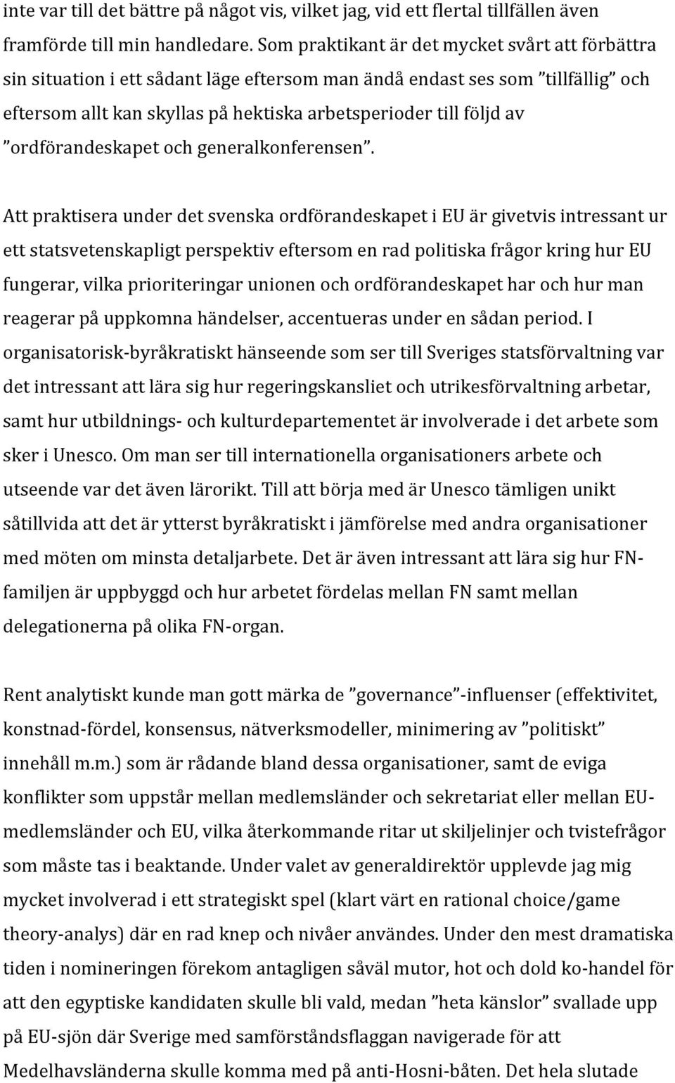 ordförandeskapet och generalkonferensen.