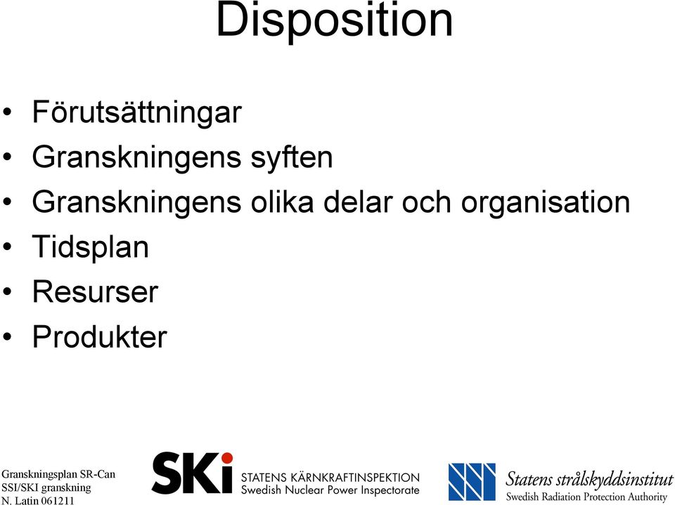 Granskningens olika delar och