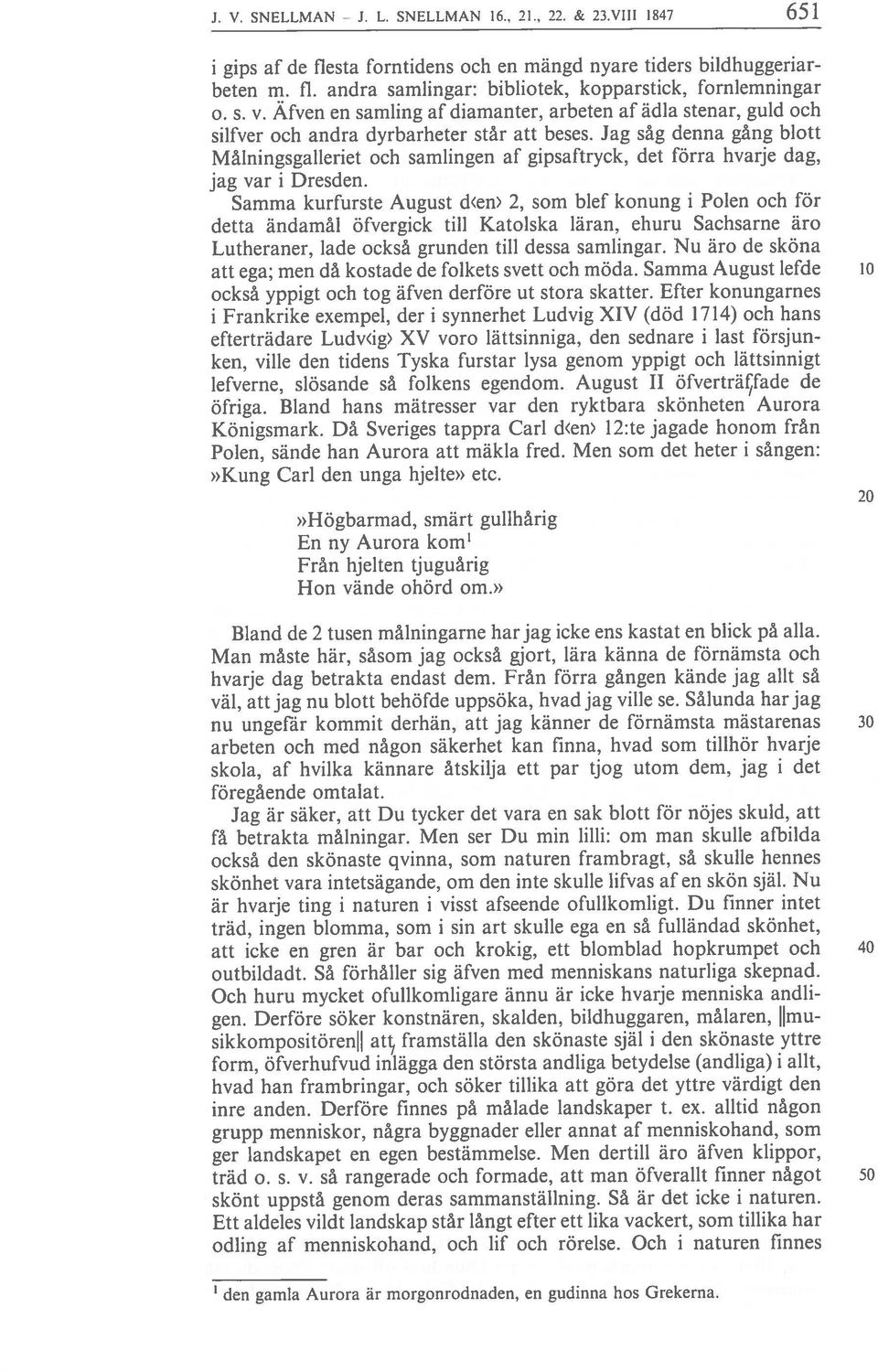 Samma August lefde 10 efterträdare Ludv<ig> XV voro lättsinniga, den sednare i last försjun Samma kurfurste August d<en 2, som btef konung i Polen och för J. V. SNELLMAN - J. L. SNELLMAN 16.. 21., 22.