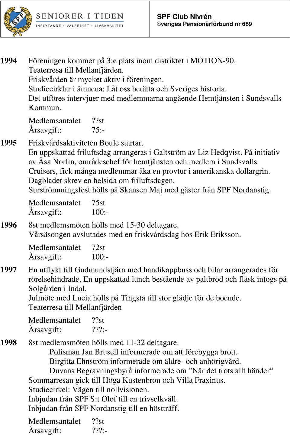 En uppskattad friluftsdag arrangeras i Galtström av Liz Hedqvist.