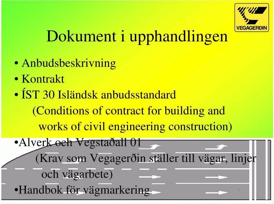 civil engineering construction) Alverk och Vegstaðall 01 (Krav som