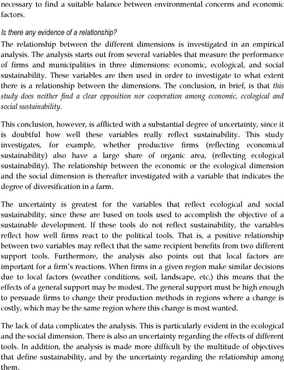 The analysis starts out from several variables that measure the performance of firms and municipalities in three dimensions: economic, ecological, and social sustainability.