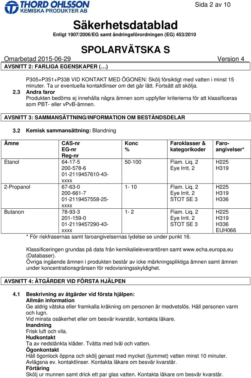 AVSNITT 3: SAMMANSÄTTNING/INFORMATION OM BESTÅNDSDELAR 3.