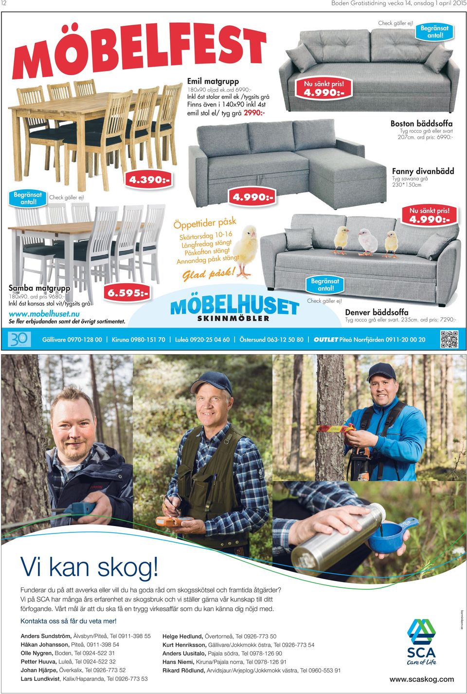 ord 6990:- Inkl 6st stolar emil ek /tygsits grå Finns även i 140x90 inkl 4st emil stol el/ tyg grå 2990:- 4.