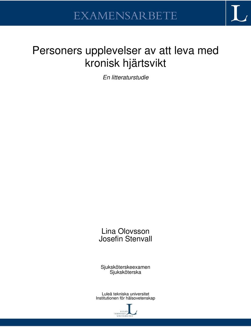 Josefin Stenvall Sjuksköterskeexamen Sjuksköterska