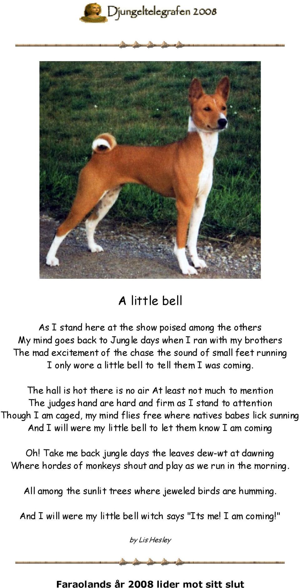 The hall is hot there is no air At least not much to mention The judges hand are hard and firm as I stand to attention Though I am caged, my mind flies free where natives babes lick sunning And I