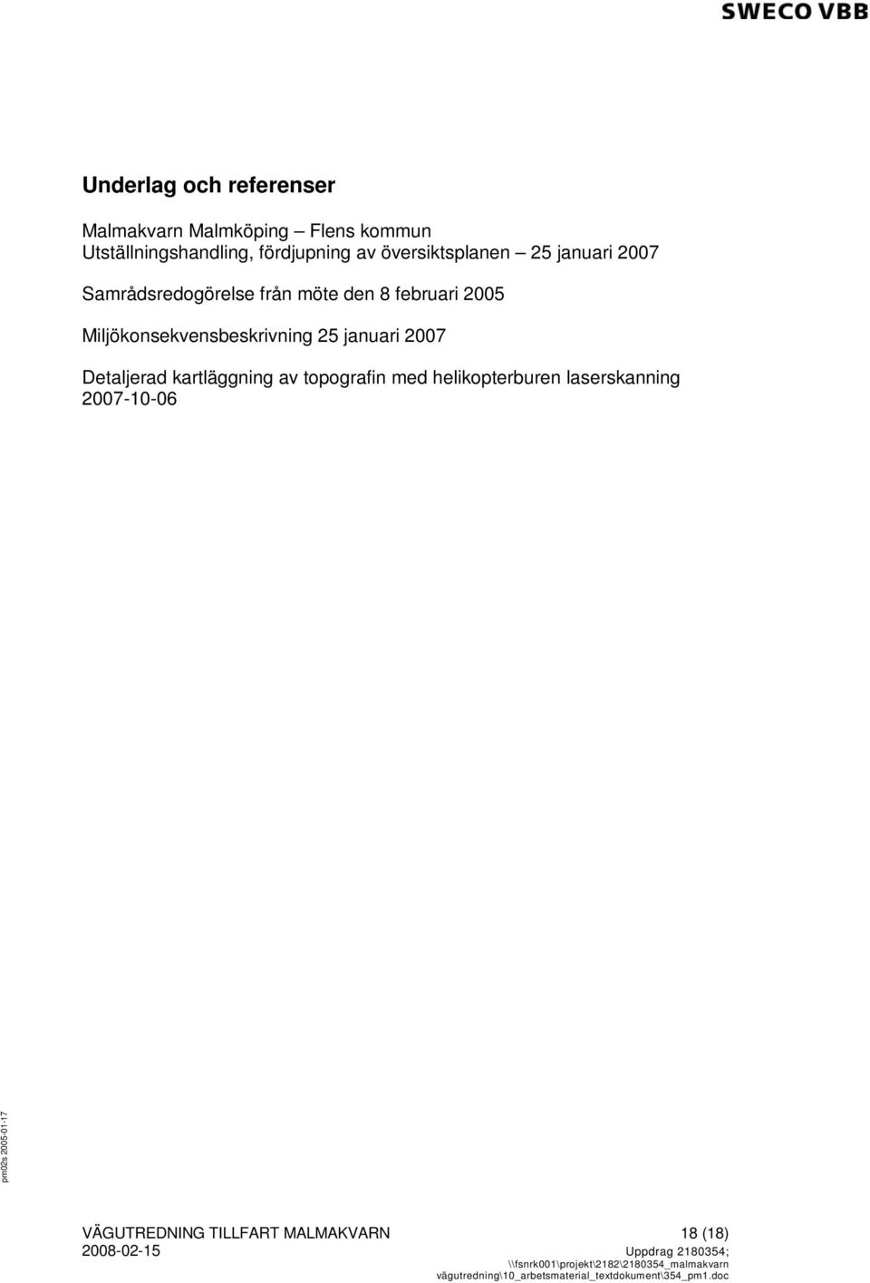 Samrådsredogörelse från möte den 8 februari 2005 Miljökonsekvensbeskrivning