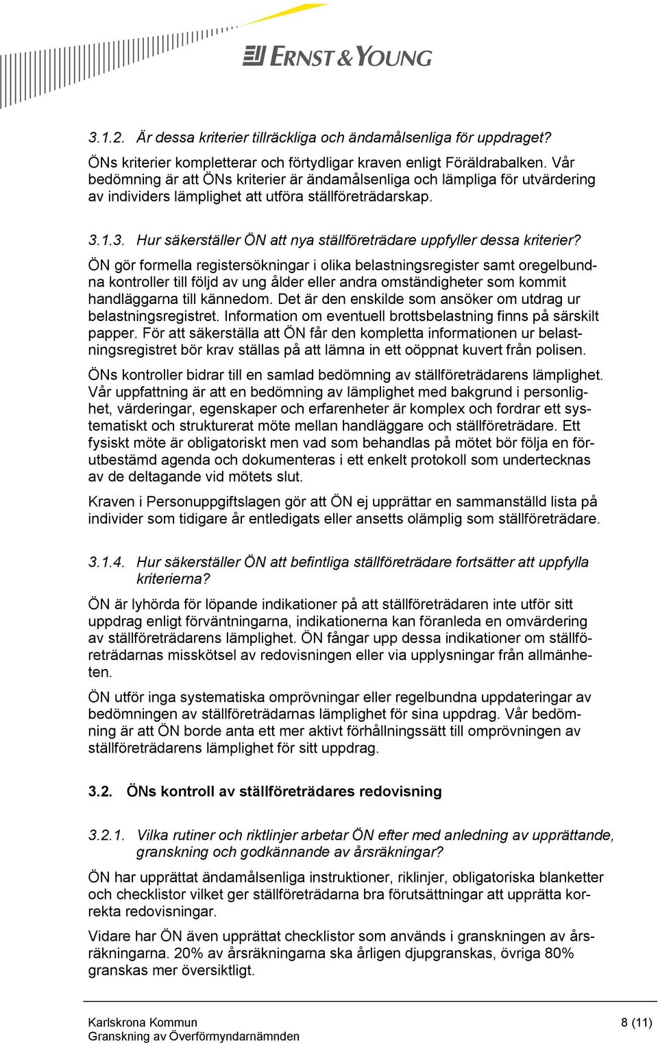 1.3. Hur säkerställer ÖN att nya ställföreträdare uppfyller dessa kriterier?