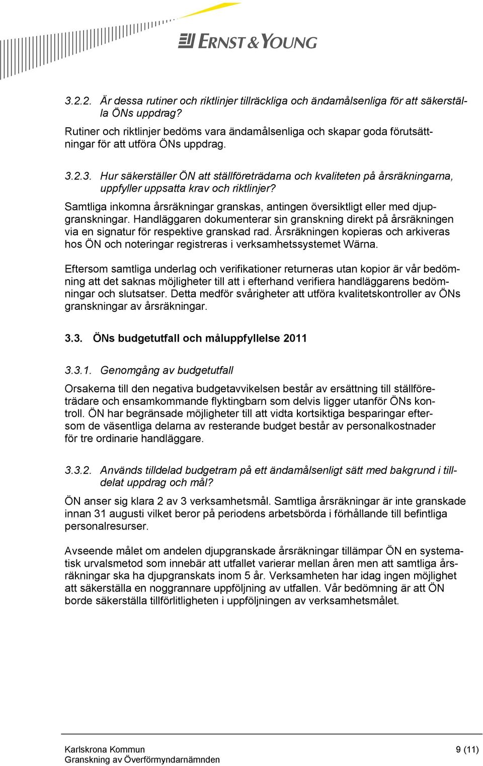 2.3. Hur säkerställer ÖN att ställföreträdarna och kvaliteten på årsräkningarna, uppfyller uppsatta krav och riktlinjer?