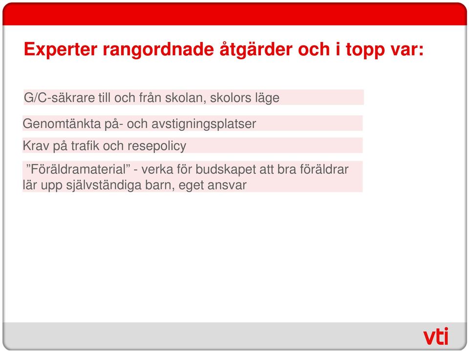 avstigningsplatser Krav på trafik och resepolicy