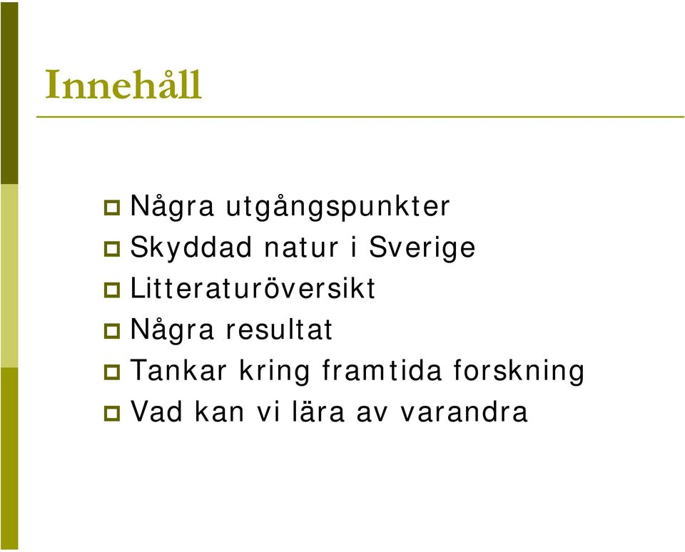 Litteraturöversikt Några resultat