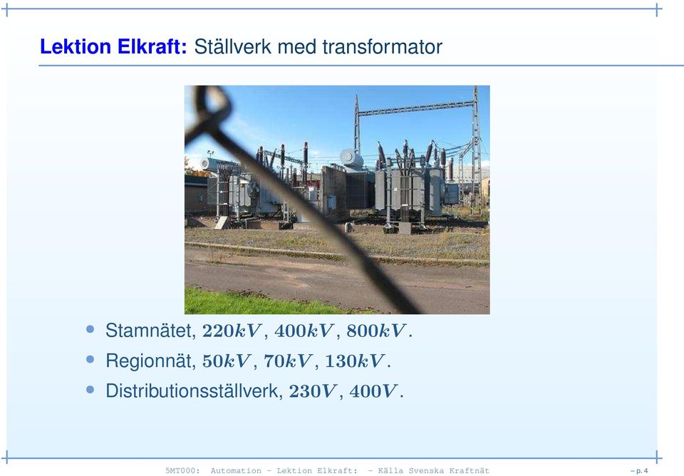 Regionnät, 50kV, 70kV, 130kV.