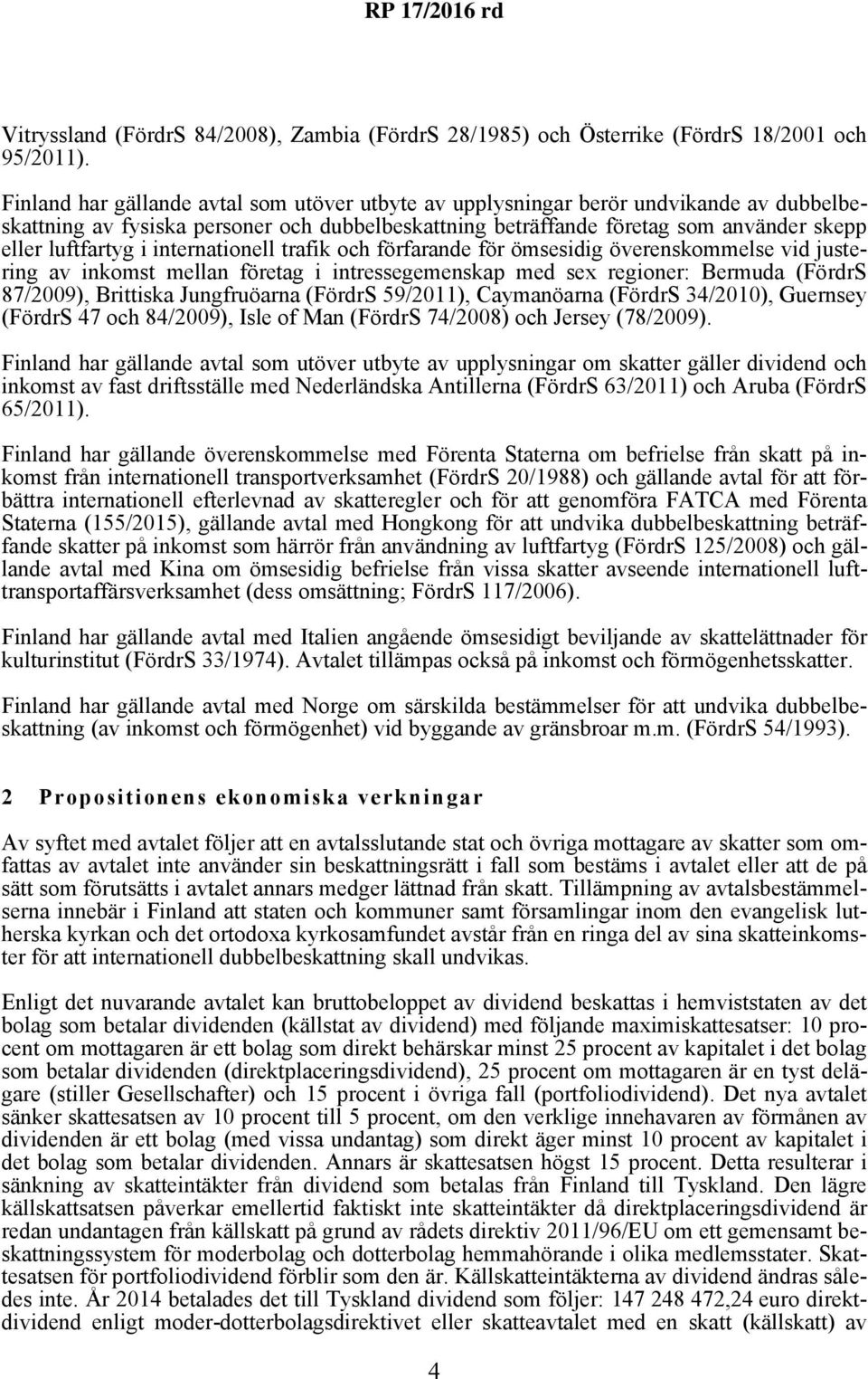 internationell trafik och förfarande för ömsesidig överenskommelse vid justering av inkomst mellan företag i intressegemenskap med sex regioner: Bermuda (FördrS 87/2009), Brittiska Jungfruöarna