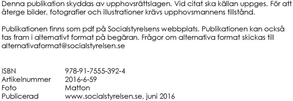 Publikationen finns som pdf på Socialstyrelsens webbplats.