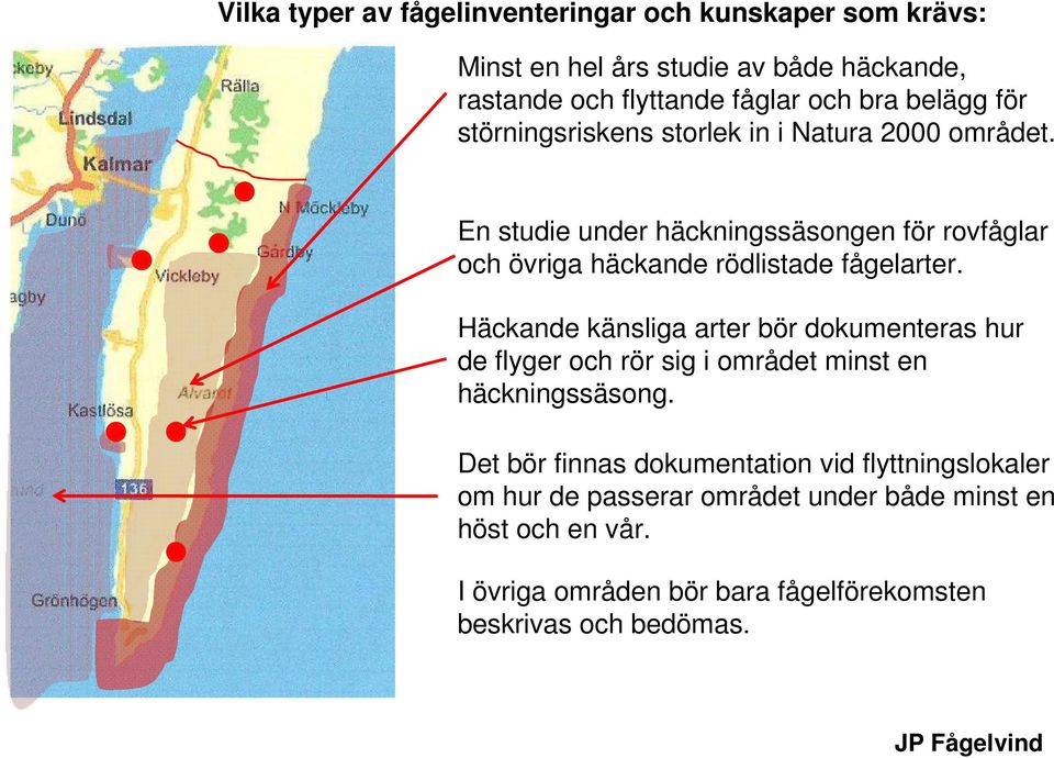 En studie under häckningssäsongen för rovfåglar och övriga häckande rödlistade fågelarter.