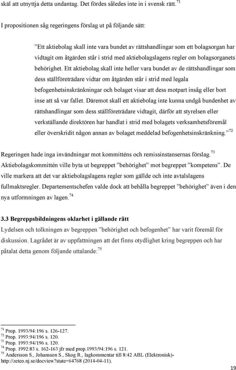 aktiebolagslagens regler om bolagsorganets behörighet.