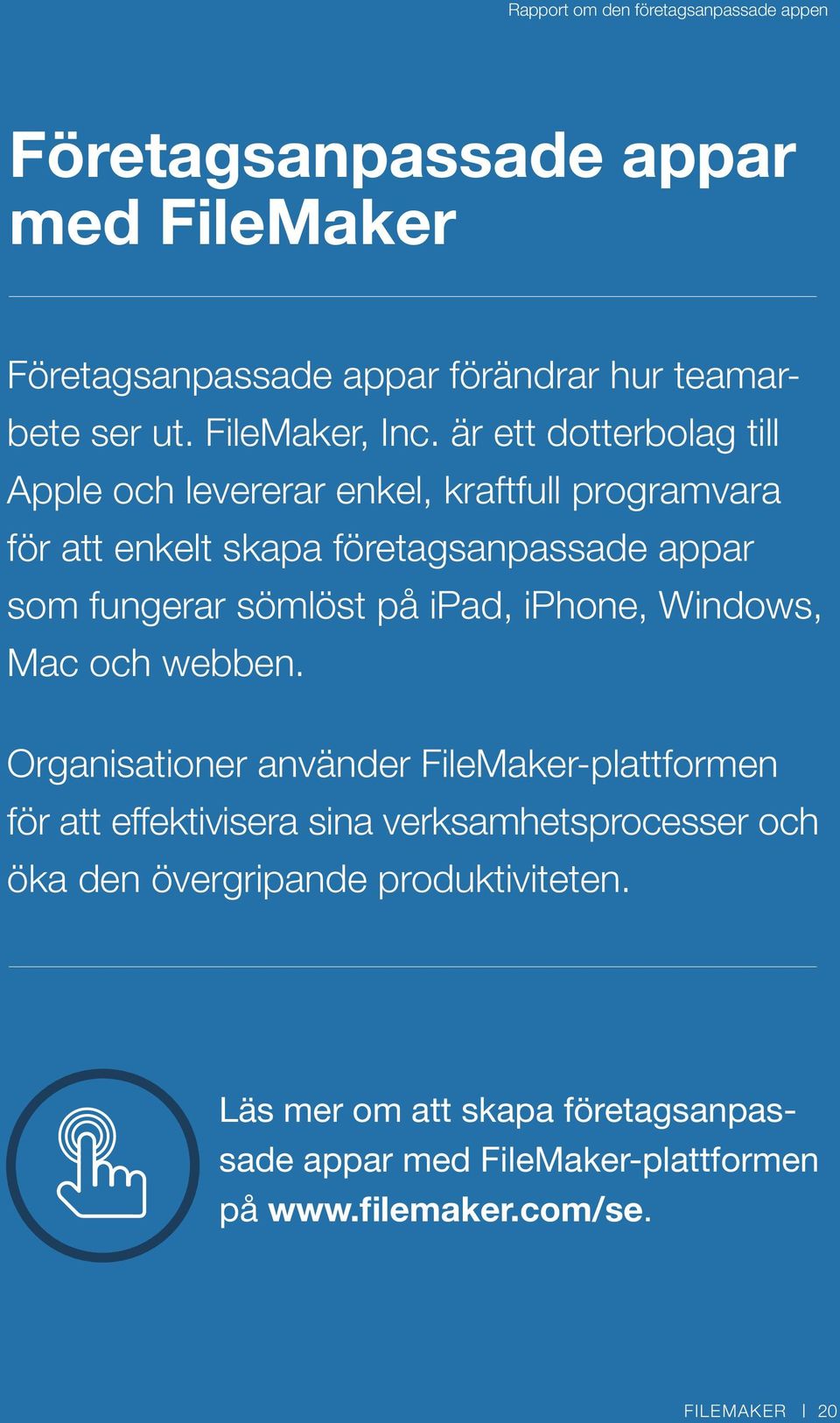 sömlöst på ipad, iphone, Windows, Mac och webben.