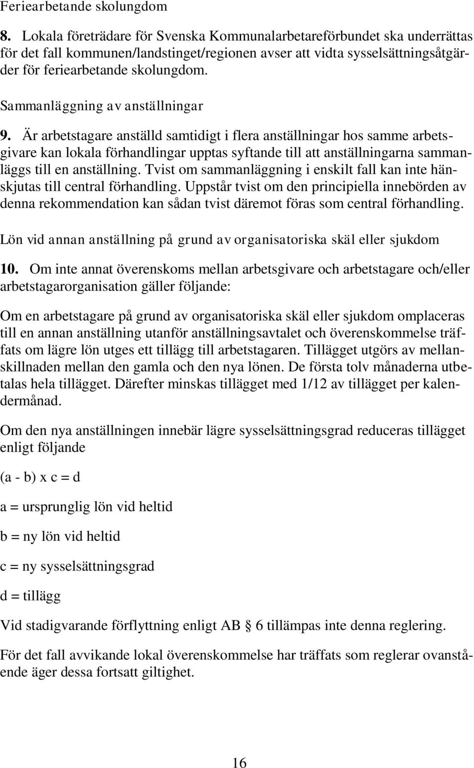 Sammanläggning av anställningar 9.