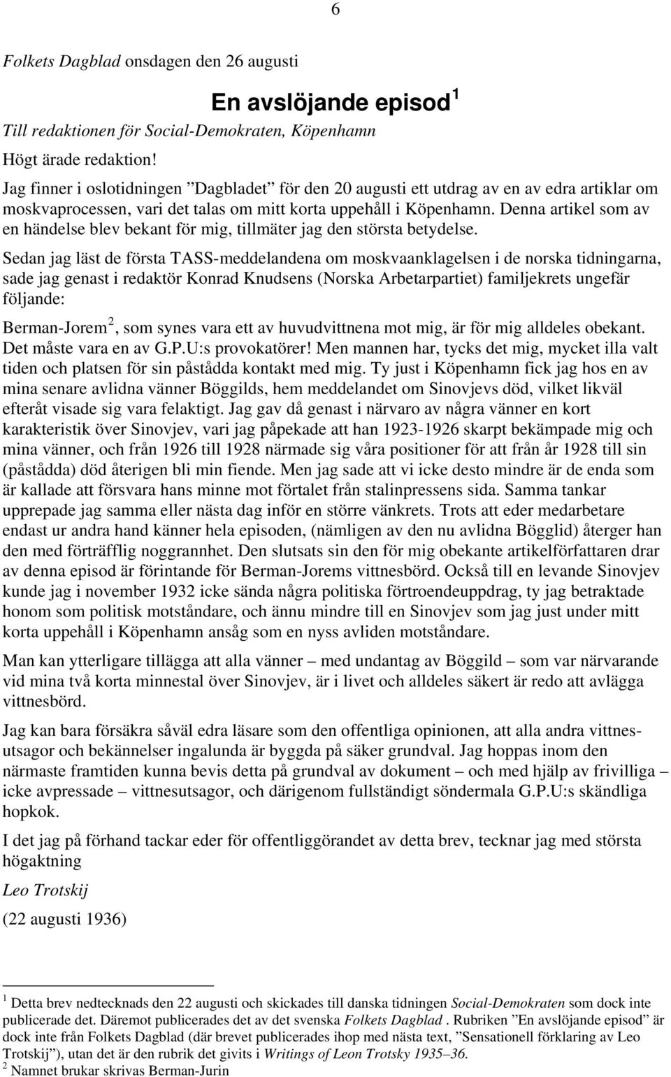 Denna artikel som av en händelse blev bekant för mig, tillmäter jag den största betydelse.