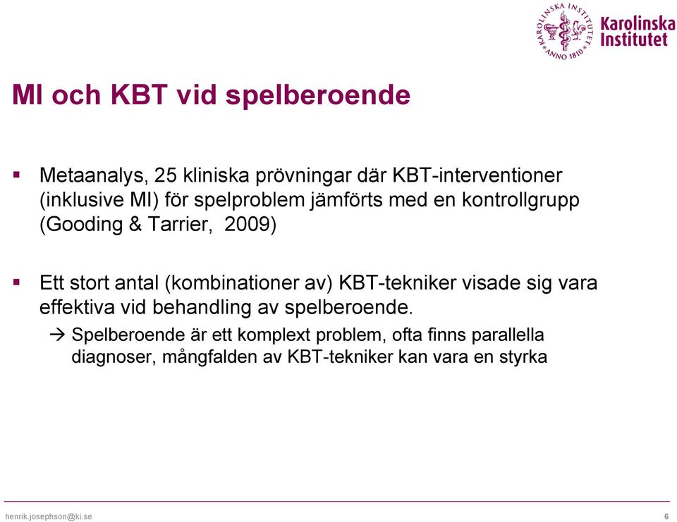 KBT-tekniker visade sig vara effektiva vid behandling av spelberoende.