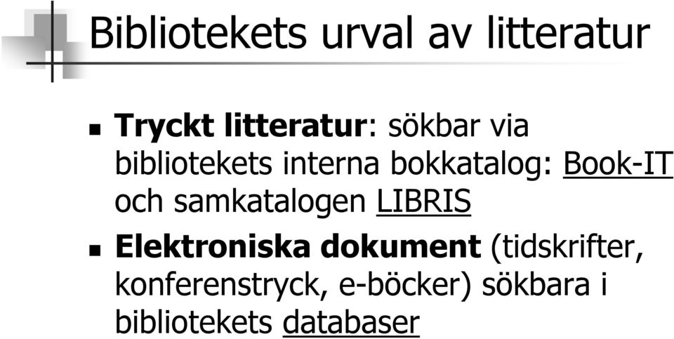 samkatalogen LIBRIS Elektroniska dokument (tidskrifter,