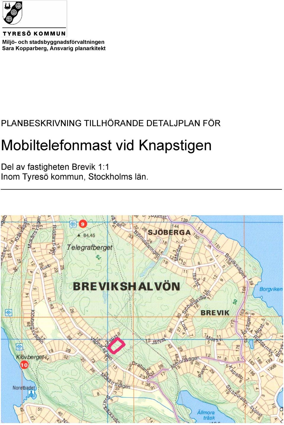 DETALJPLAN FÖR Mobiltelefonmast vid Knapstigen Del av