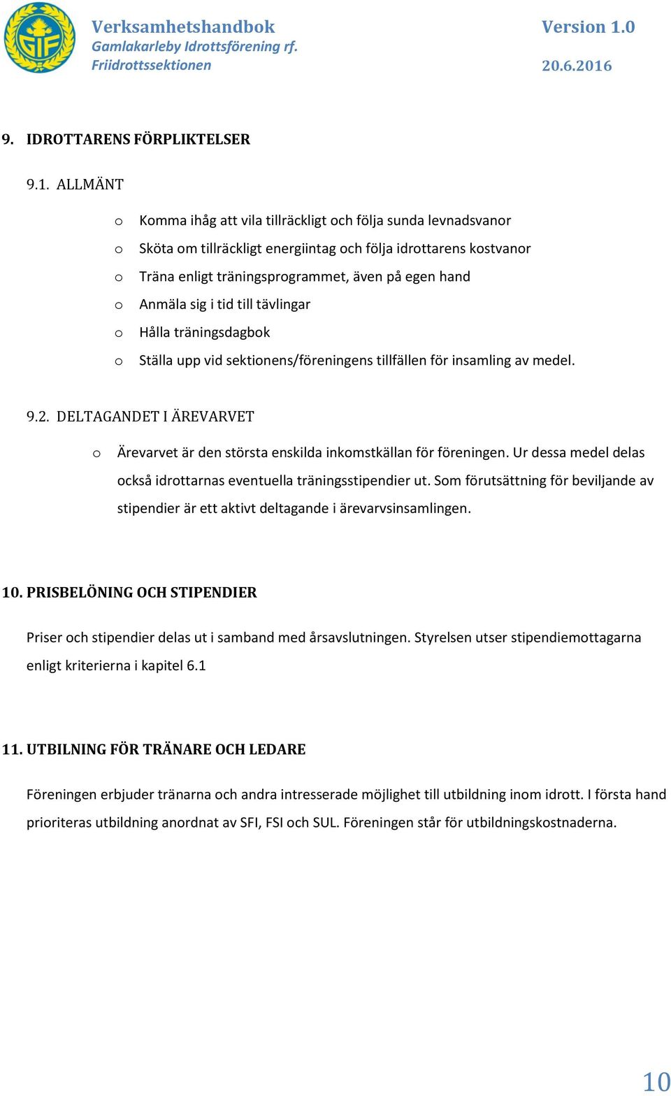 9. IDROTTARENS FÖRPLIKTELSER 9.1.