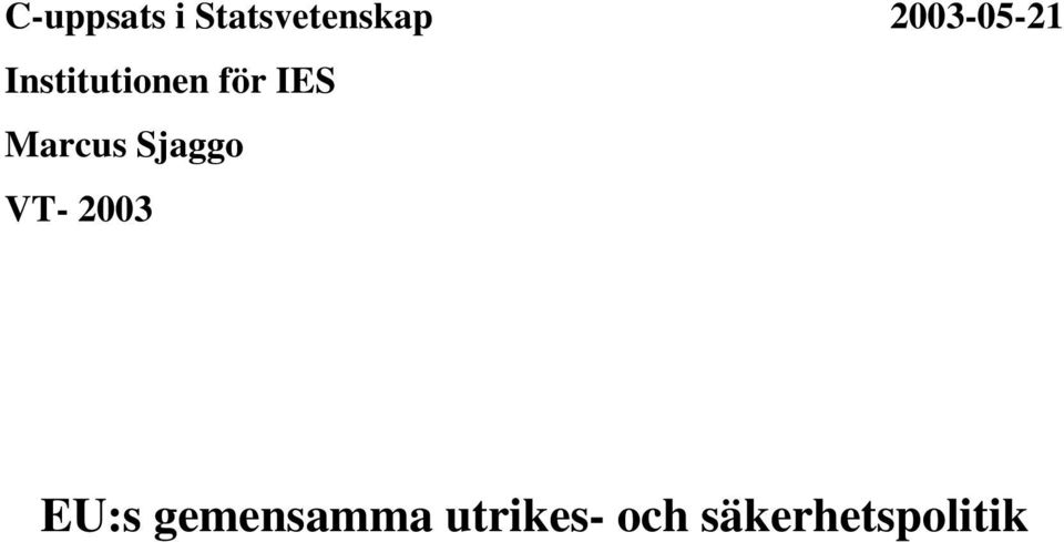 IES Marcus Sjaggo VT- 2003 EU:s