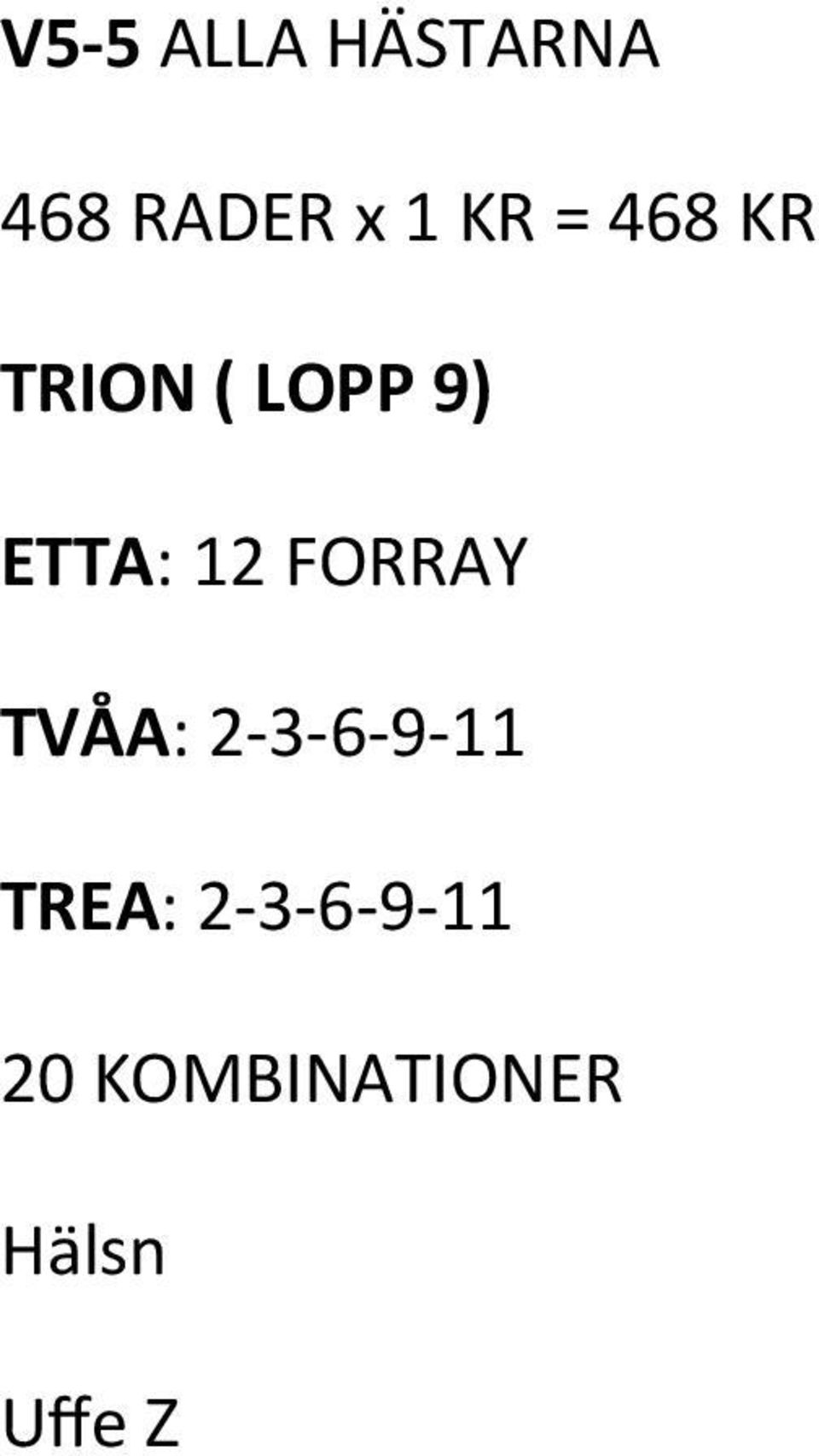 12 FORRAY TVÅA: 2-3-6-9-11 TREA: