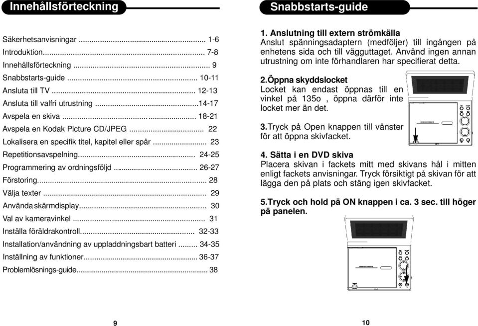 ....... 24-25 Programmering av ordningsföljd.... 26-27 Förstoring...... 28 Välja texter...... 29 Använda skärmdisplay......... 30 Val av kameravinkel... 31 Inställa föräldrakontroll.