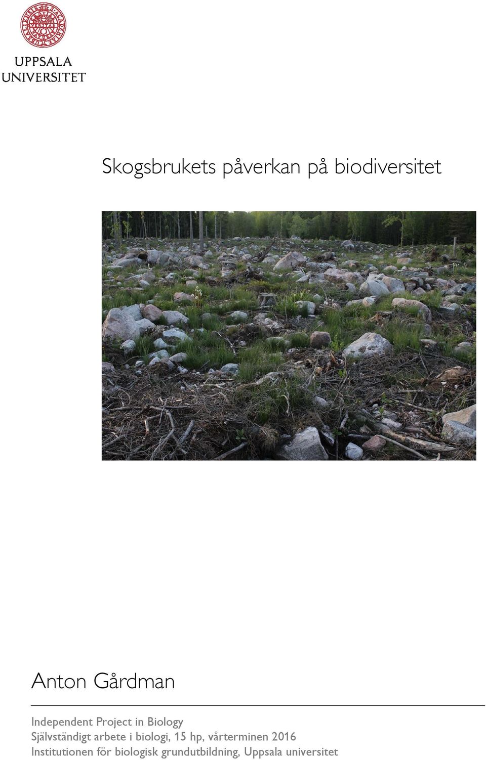 Självständigt arbete i biologi, 15 hp, vårterminen