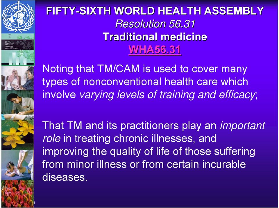 varying levels of training and efficacy; That TM and its practitioners play an important role in