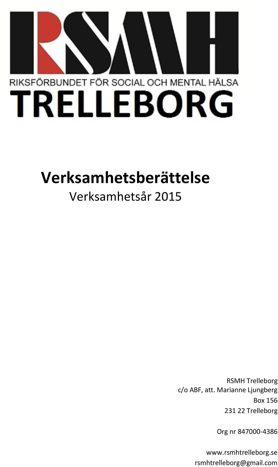 Marianne Ljungberg Box 156 231 22 Trelleborg