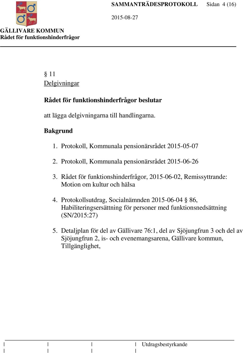 , 2015-06-02, Remissyttrande: Motion om kultur och hälsa 4.