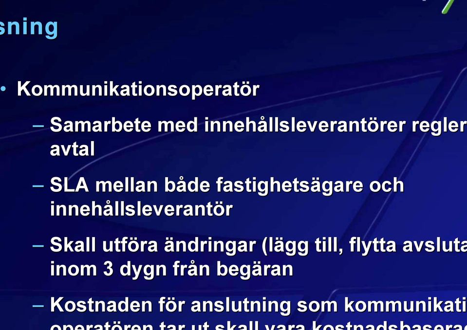 fastighetsägare och innehållsleverantör Skall utföra