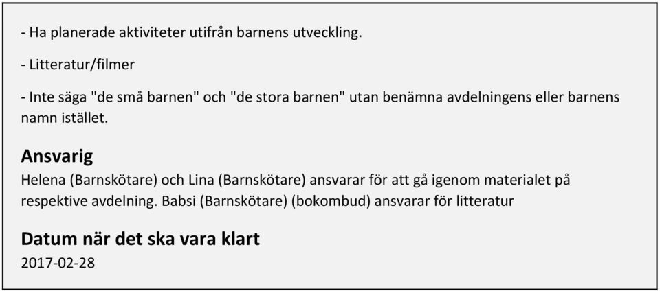 avdelningens eller barnens namn istället.