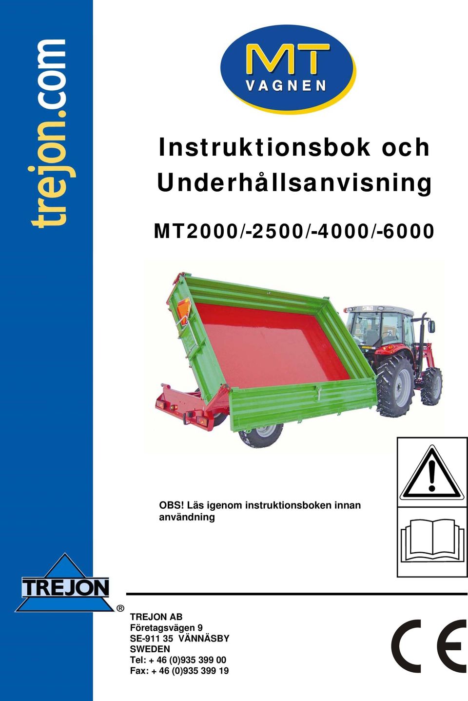 Läs igenom instruktionsboken innan användning TREJON