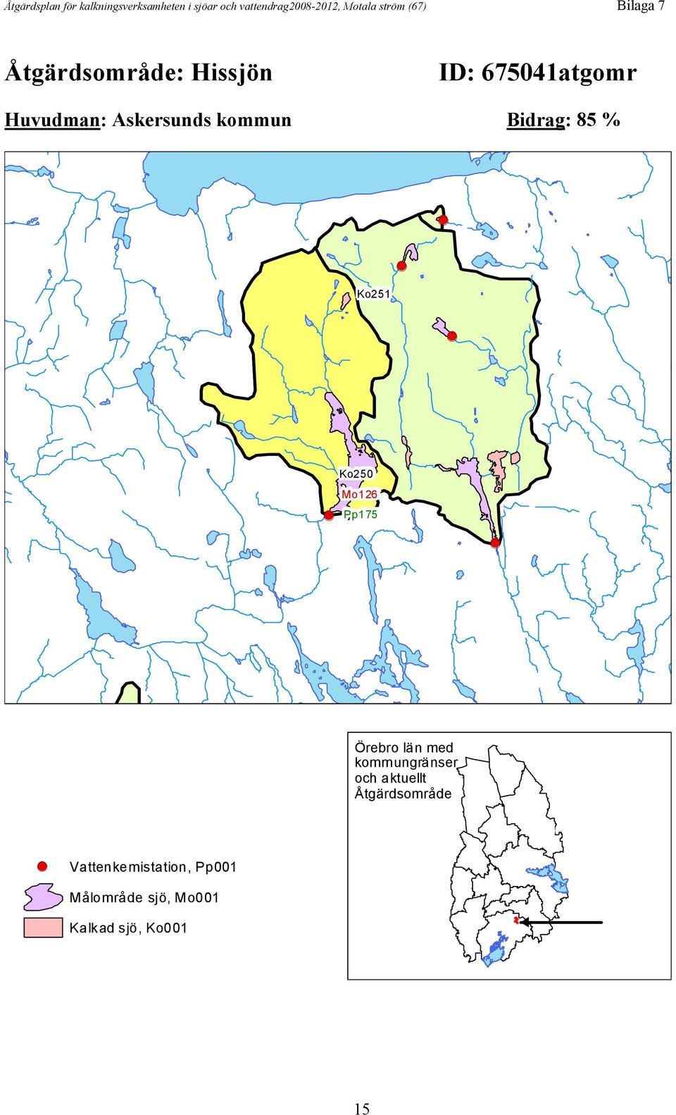 kommun Bidrag: 85 % Ko251 Ko250 Mo126 Pp175 Örebro län med kommungränser och